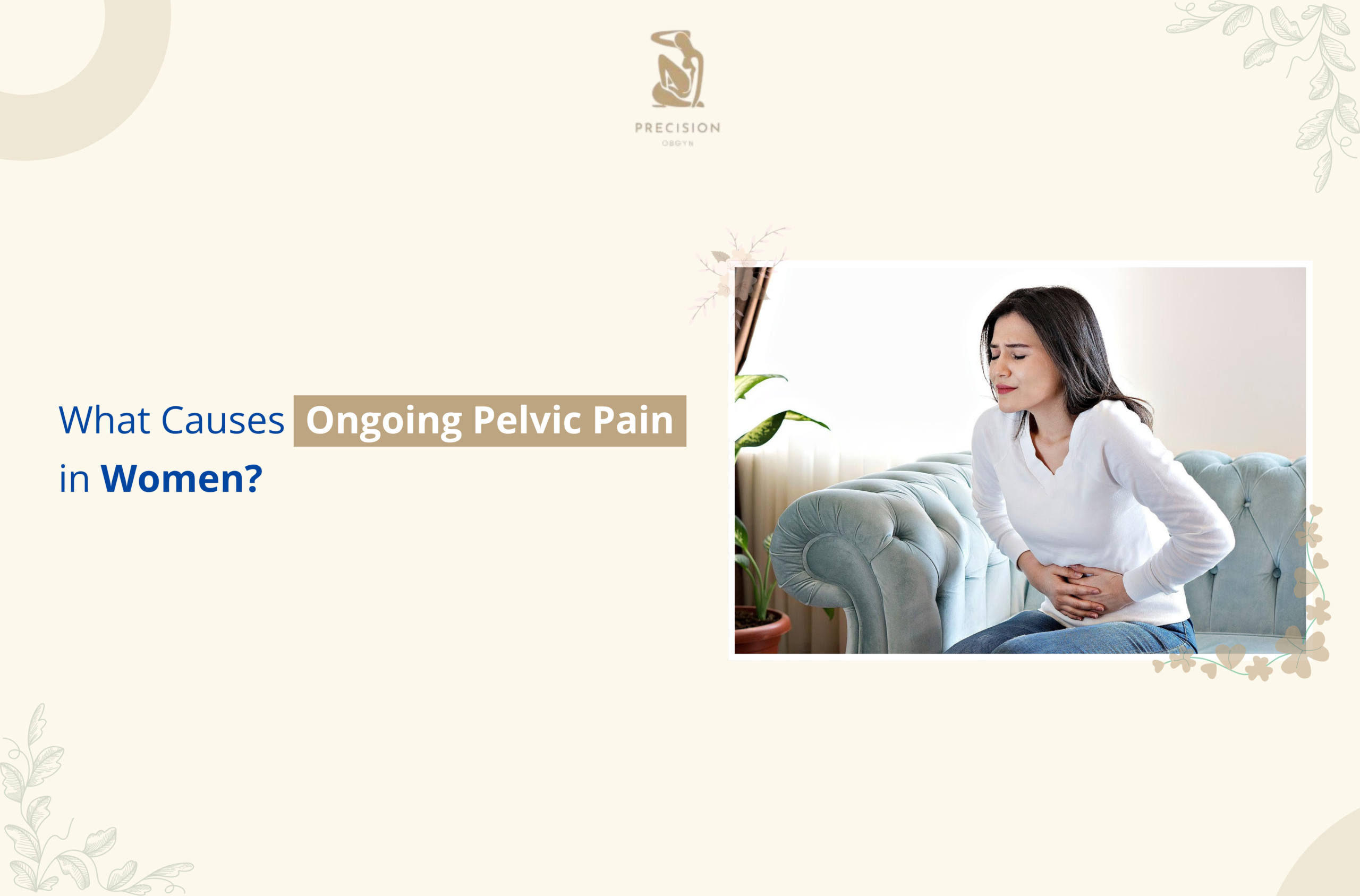 What Causes Ongoing Pelvic Pain in Women