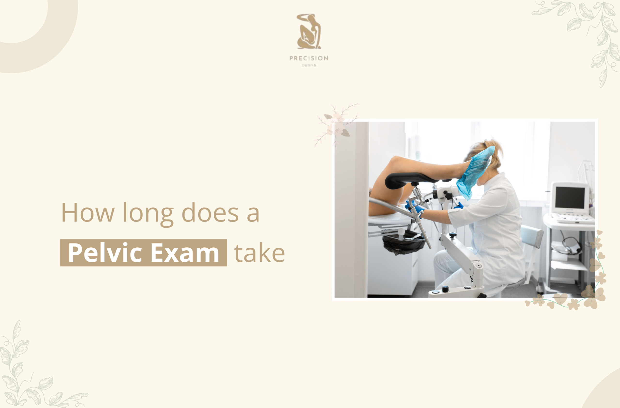 how long does a pelvic exam take