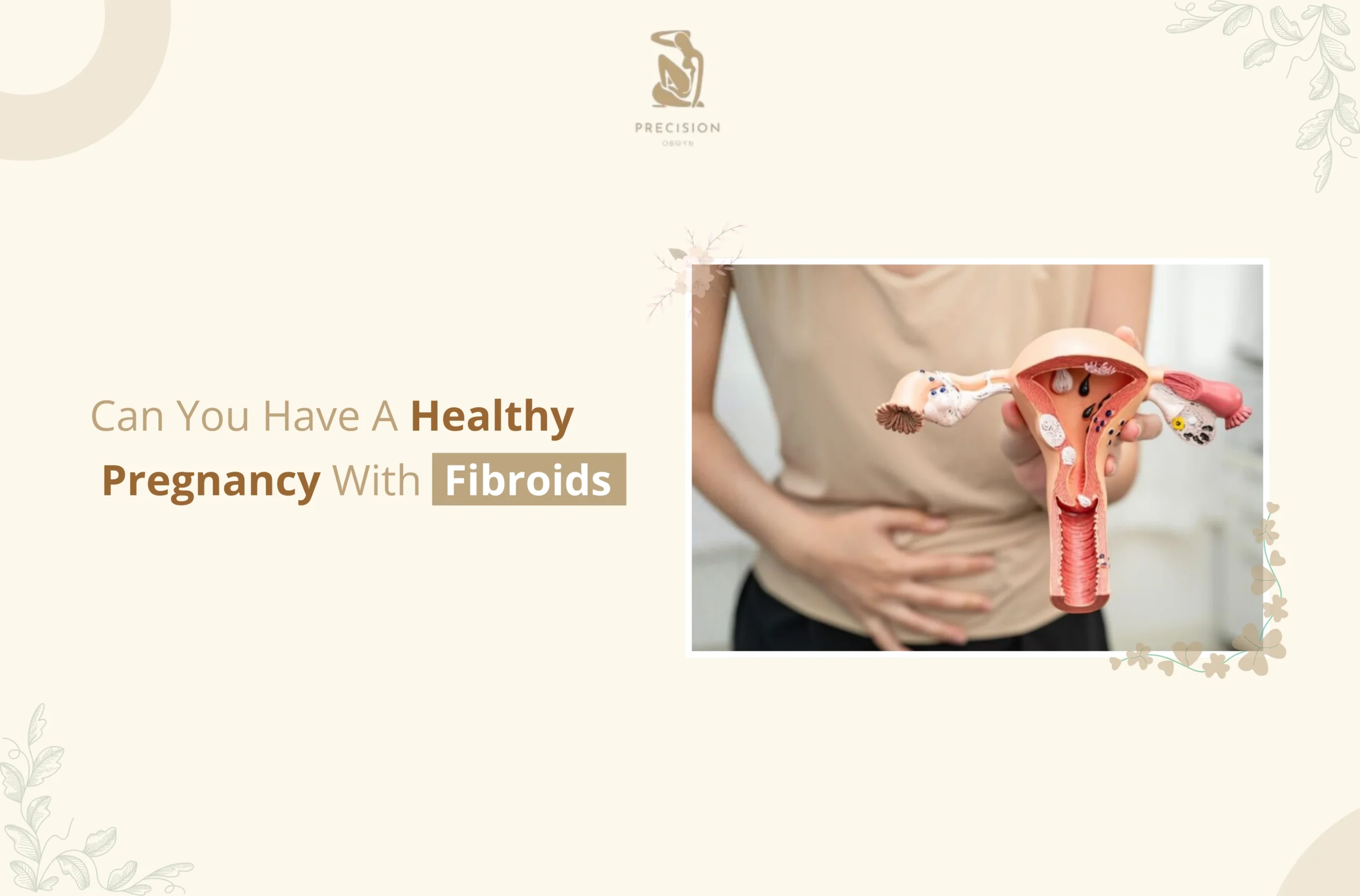 Can You Have A Healthy Pregnancy With Fibroids