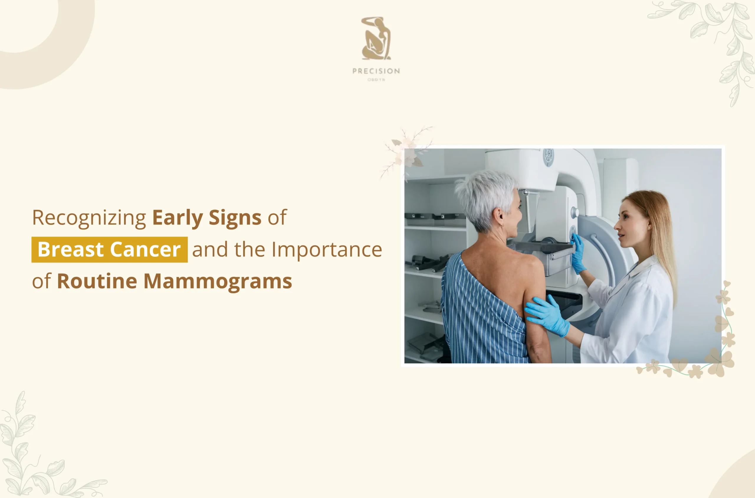 Recognizing Early Signs of Breast Cancer and the Importance of Routine Mammograms (1)