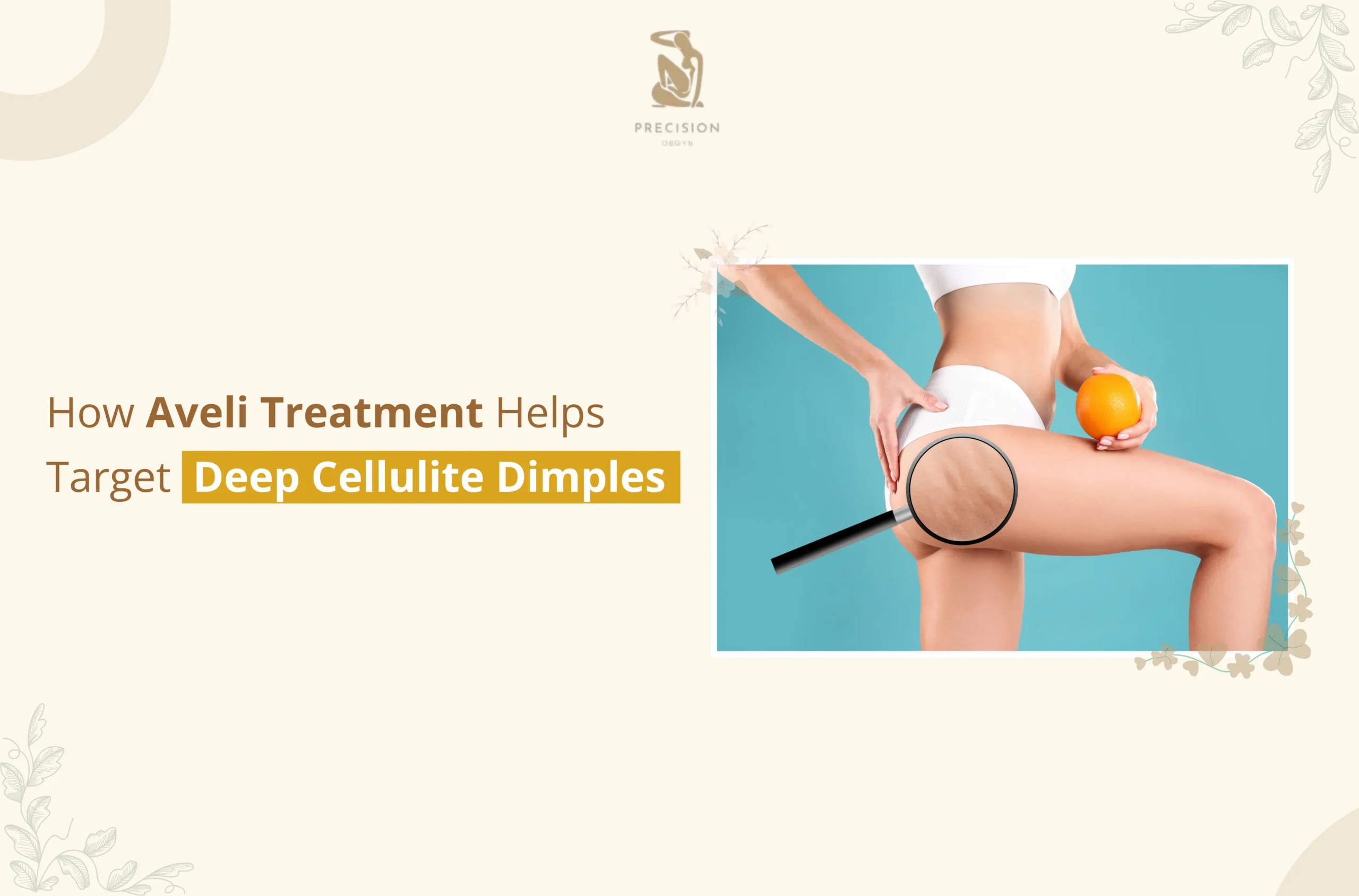 How Aveli Treatment Helps Target Deep Cellulite Dimples