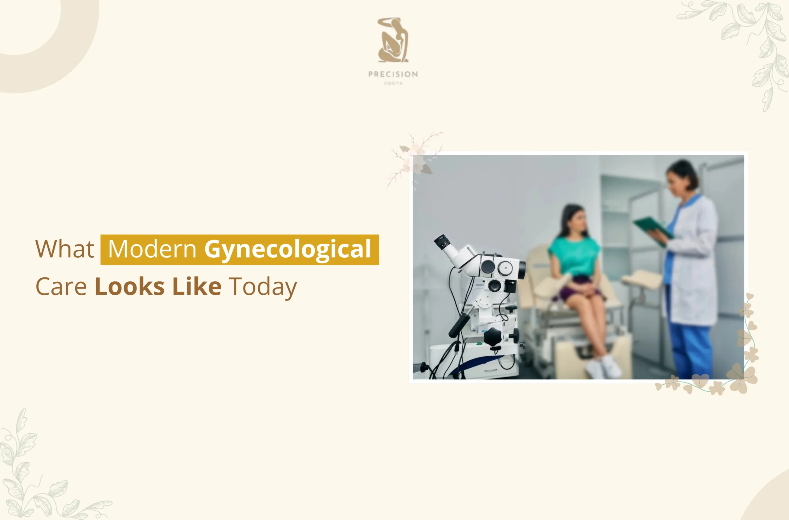 Gynecological Care Looks Like Today
