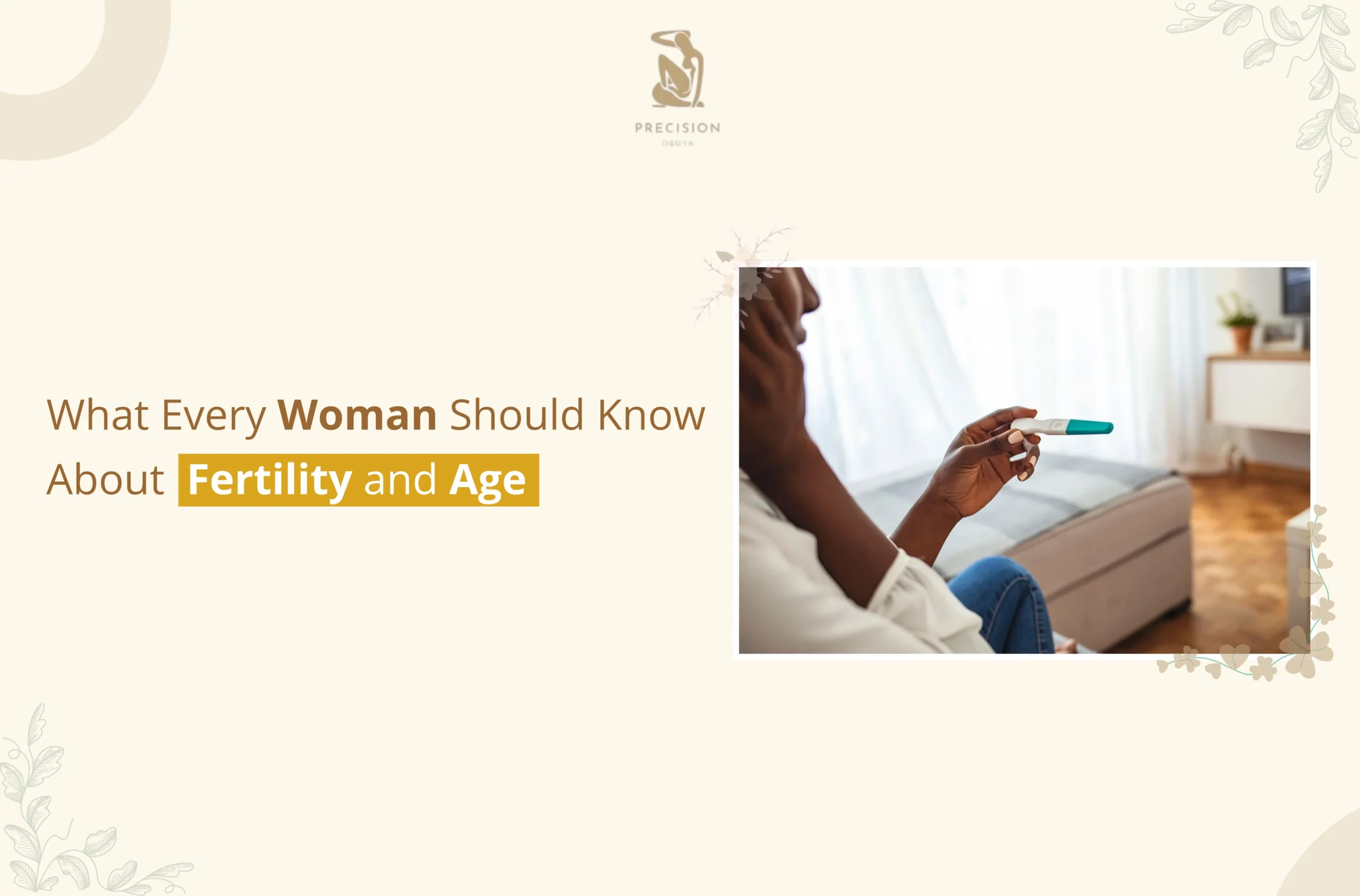 What Every Woman Should Know About Fertility and Age